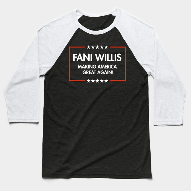 Fani Willis - Making America Great Again (black) Baseball T-Shirt by Tainted